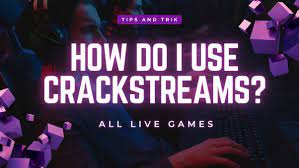 Crackstreams: The Ultimate Destination for Live Sports Streaming